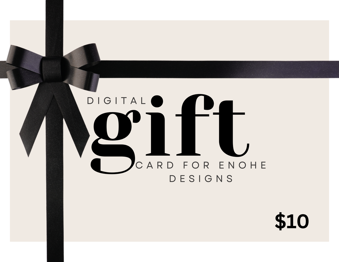 Enohe Designs e-Gift Card
