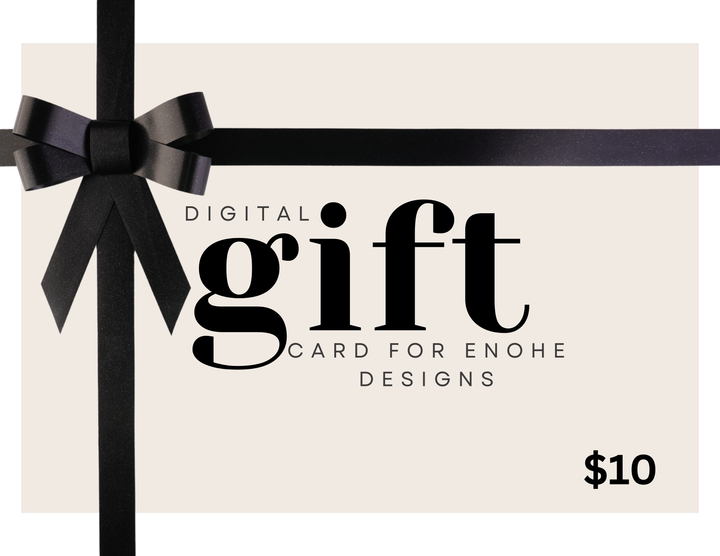 Enohe Designs e-Gift Card