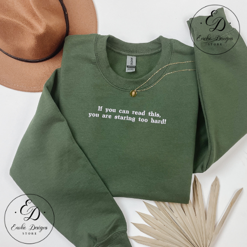 “If You Can Read This, You Are Staring Too Hard!” | Enohe Designs
