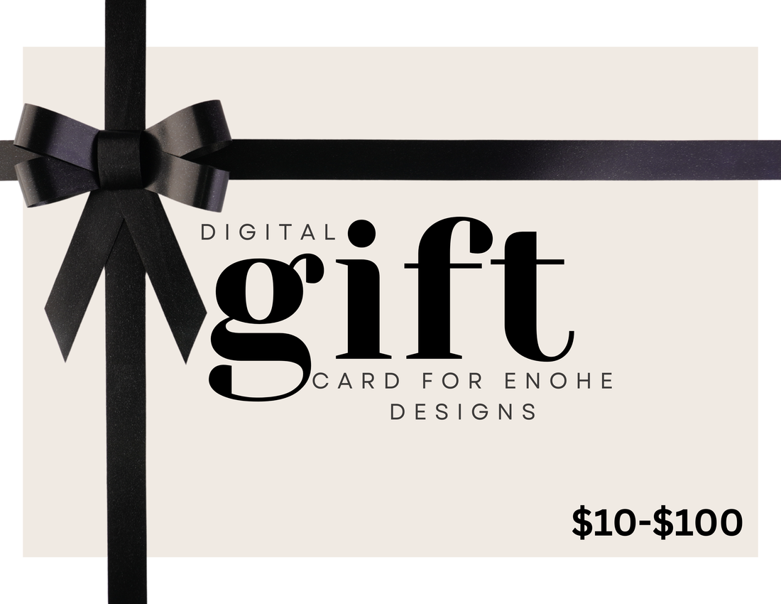 Enohe Designs e-Gift Card