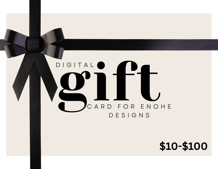 Enohe Designs e-Gift Card