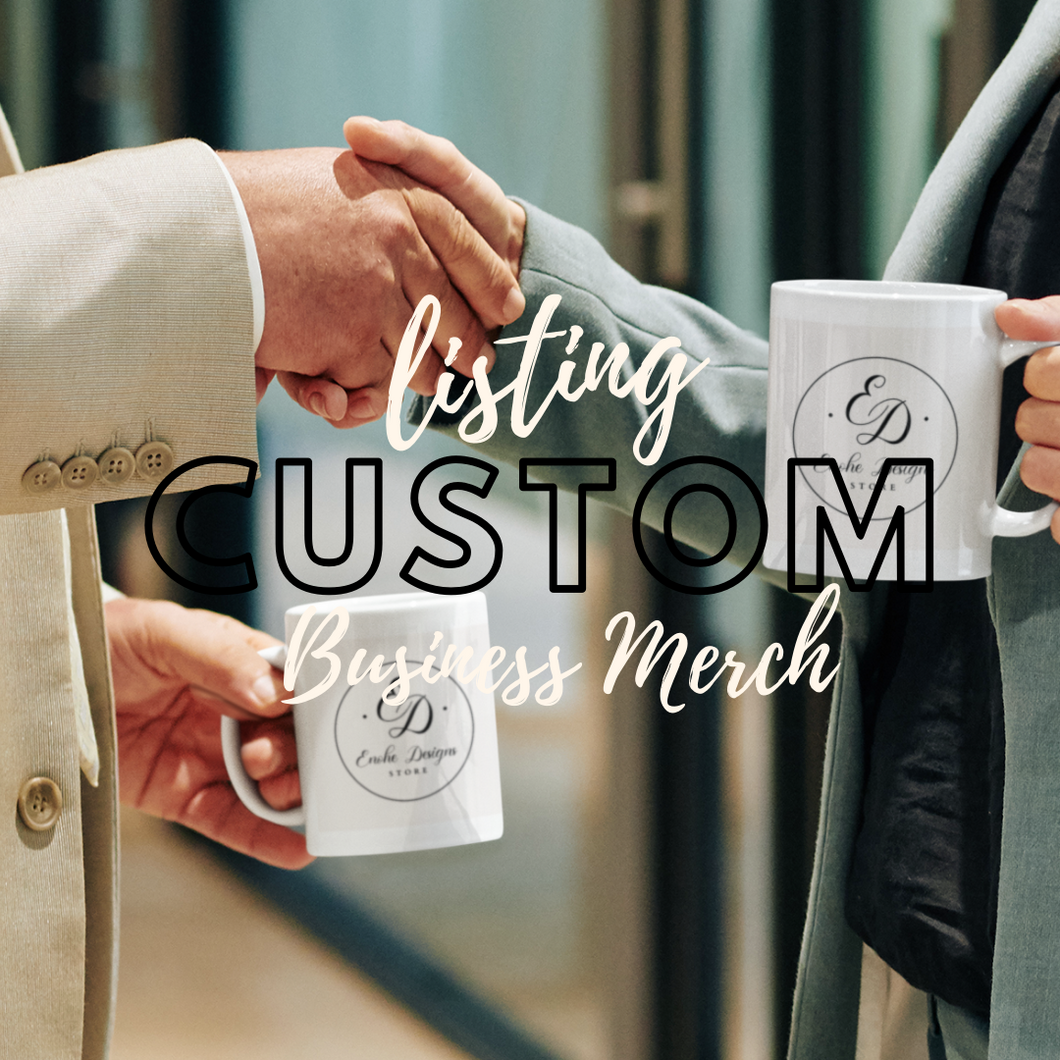 Custom Business Merch | Enohe Designs, LLC